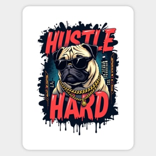 Hustle hard - Hustle hard: Pug Dog Street Style Sticker